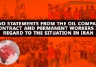 Two statements from the oil company contract and permanent workers in regard to the situation in Iran