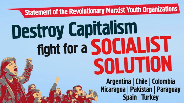 Statement of  the Revolutionary Marxist Youth Organizations: Destroy Capitalism, Fight for a Socialist Solution