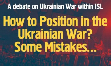 A debate on Ukrainian War within ISL: How to Position in the Ukranian War? Some mistakes