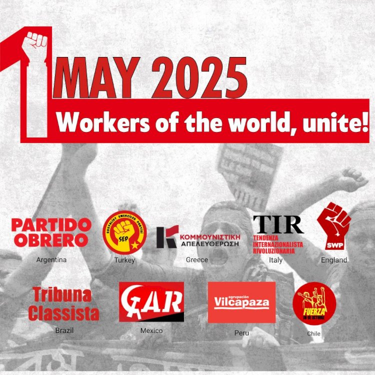 May Day: workers of the world, unite!