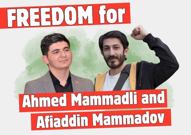 Sign the petition | Freedom for Ahmad and Afiaddin! End tyranny in Azerbaijan!