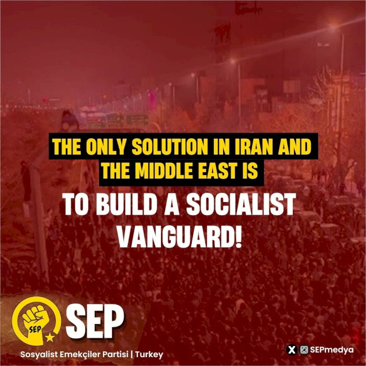 SEP STATEMENT: THE ONLY SOLUTION IN IRAN AND THE MIDDLE EAST IS TO BUILD A SOCIALIST VANGUARD!