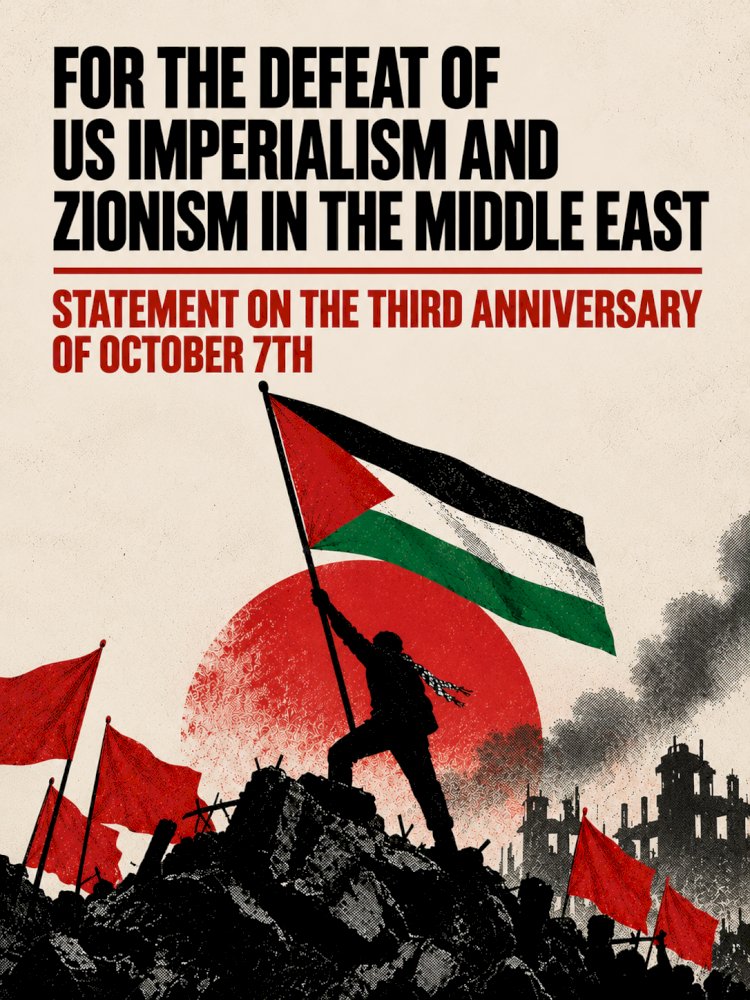 For the defeat of US imperialism and Zionism in the Middle East | International  Statement on the Third Anniversary of October 7th